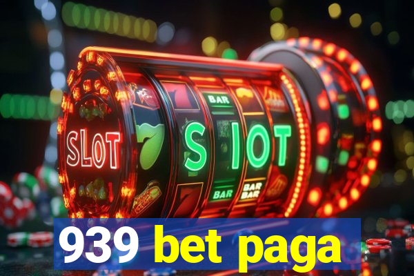 939 bet paga